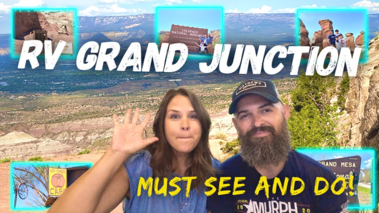 TOP 5 MUST SEE PLACES IN GRAND JUNCTION CO EPIC RV TRIP THROUGH THE