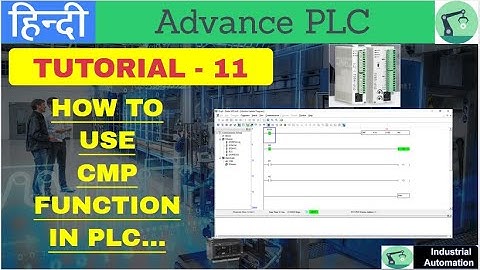 Tutorial- 11 || HOW TO USE CMP INSTRUCTION IN PLC || Advance PLC |