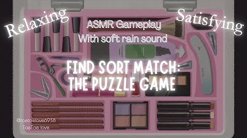 ASMR Gameplay + soft rain sound organizing, relaxing, satisfying - Find Sort Match: The Puzzle Game