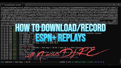 How to Download/Save/Record ESPN+ Replays with N_m3u8DL-RE