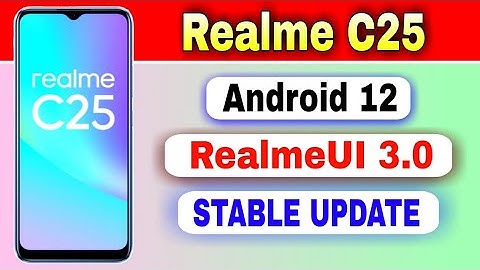 Realme C25 gets Android 12 Based RealmeUI 3.0 Stable Update