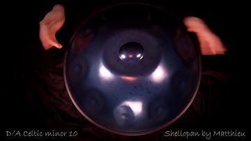 Handpan - D/A minor hexatonic 10 (aka Celtic minor) - Shellopan by Matthieu