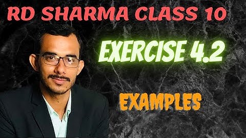 Exercise 4.2 Example 1,2,3,4,5,6,7 | Chapter 4 Quadratic Equations | rd sharma class 10 maths