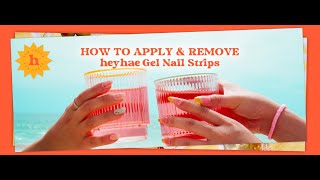 How To Apply And Remove Heyhae Gel Nail Strips! #heyhae #gelnailsticker #nailstickers #gelnails