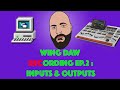Quick wing tips  how to daw recording ep 2  console inputs  outputs overview