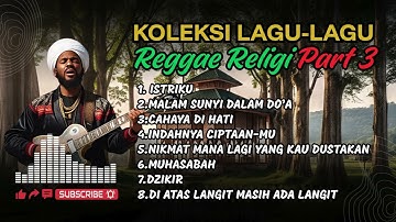 KOLEKSI LAGU-LAGU REGGAE RELIGI  PART 3 | BY BIDZ