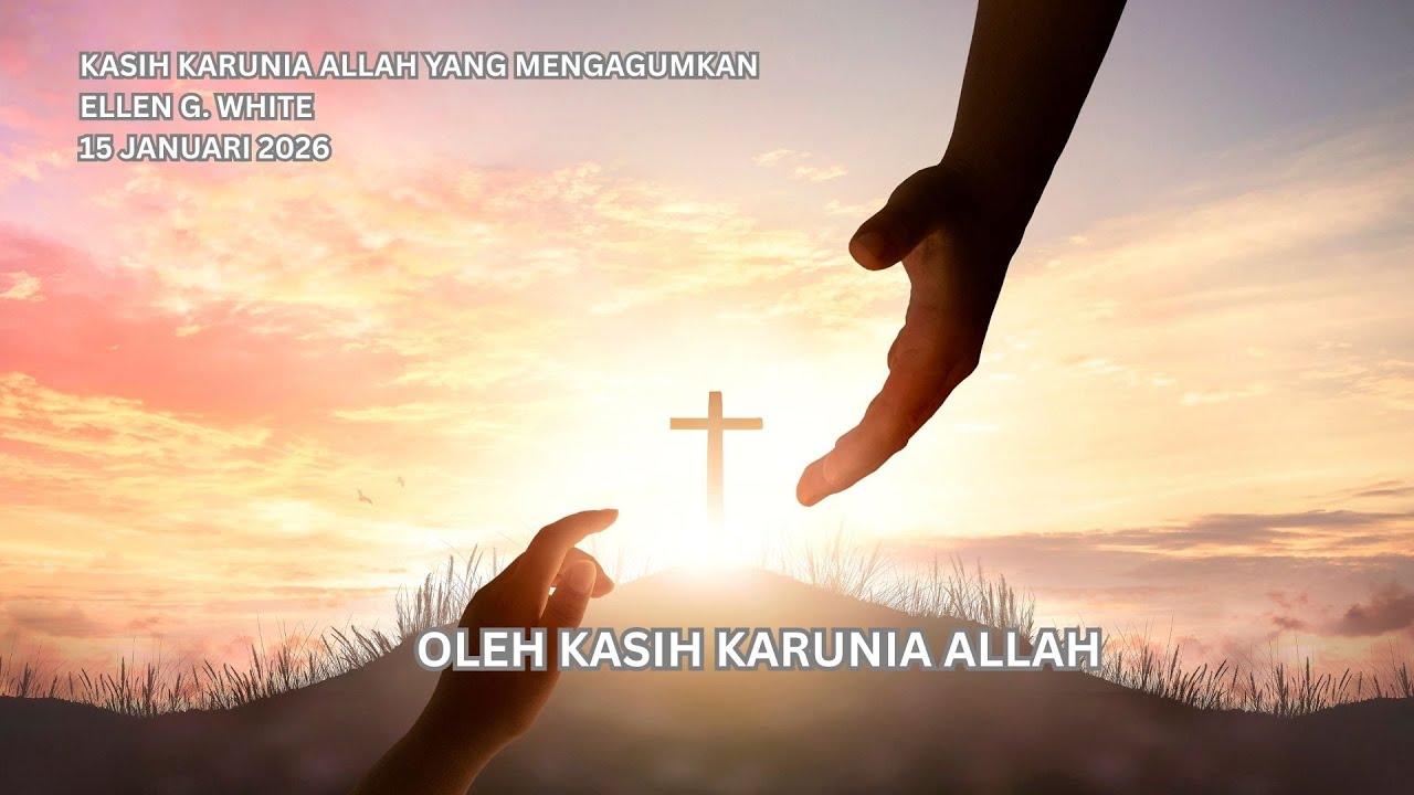 Renungan Malam – God’s Amazing Grace – 15 Jan 26 – Oleh Kasih Karunia Allah