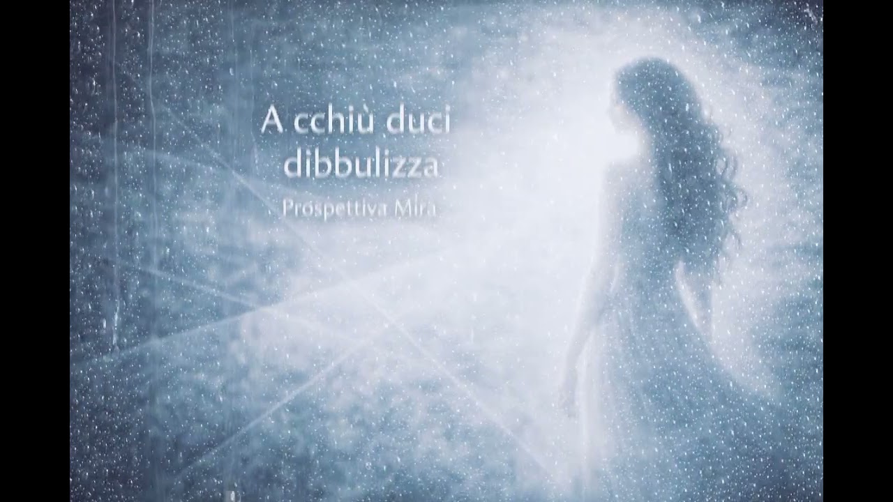 A cchiù duci dibulizza - Prospettiva Mira (Sicilian Mystical Poetic After-hours Deephouse)