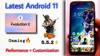 Evolution X.  Install Latest Evolution X 5.5.2 Based On Android 11.   Best Gaming Rom🔥