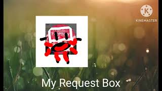 My Request Box (Rules in Description)