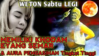 SABTU LEGI MEMILIKI KHODAM EYANG SEMAR SERTA AURA PENGASIHAN TINGKAT TINGGI
