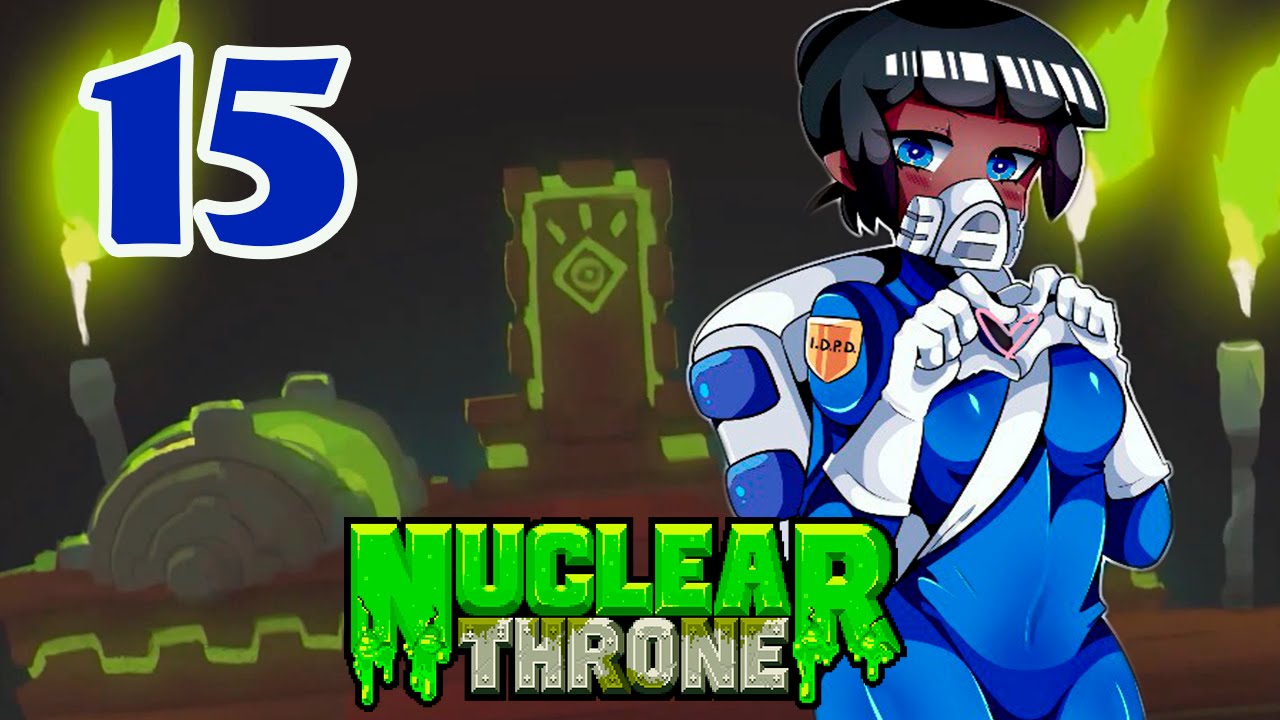 Прохождение Nuclear Throne #15 - Беглянка (Rogue)
