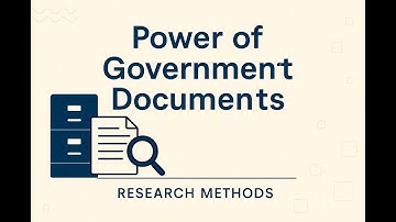 The Power of Government Documents | Social Science Research Tutorial