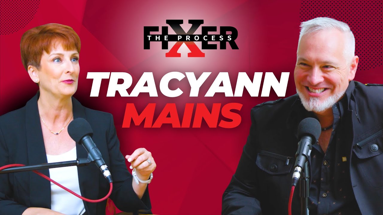 The Process Fixer - Mastering Change for Organizational Success with Tracyann Mains