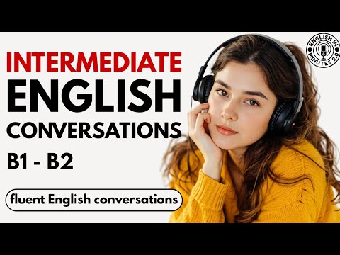Intermediate English Conversations Practice | B1 & B2 Daily Life English Speaking Practice Podcast