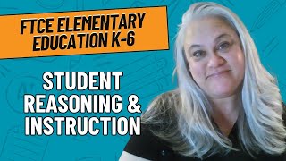 Practice Problems for Student Reasoning & Instruction | FTCE Elementary Education K-6