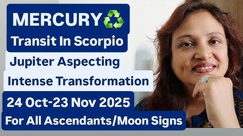 MERCURY Transit In Scorpio♻️24 Oct - 23 Nov 2025🕯Jupiter Aspecting📿Mars Conjuction♂️ All Zodiac sign