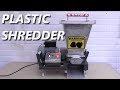 Plastic Shredder