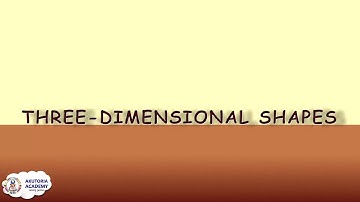 Three Dimensional Shapes