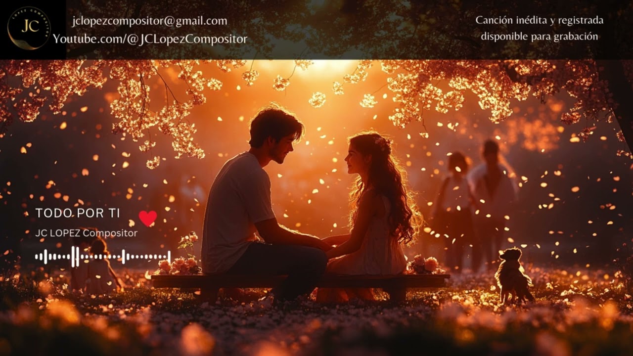 Todo por ti - JC LOPEZ Compositor