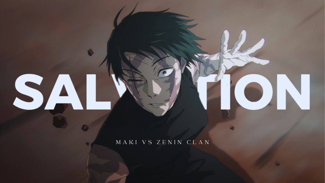 Maki vs Zenin Clan「AMV」Salvation | Jujutsu Kaisen Season 3