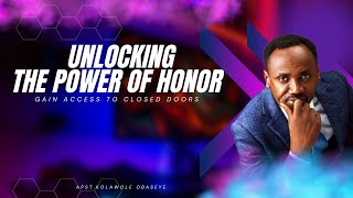 UNLOCKING THE POWER OF HONOR (gain access to closed doors)