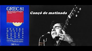 Joan Manuel #Serrat - Cançó de matinada - Festival Grec 1981 (Audio)