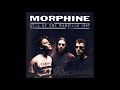 Morphine - Swing It Low  (alternative live version)