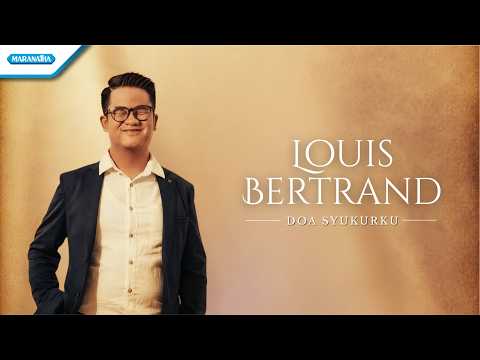 Doa Syukurku - Louis Bertrand