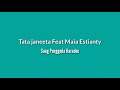 TATA JANEETA feat MAIA ESTIANTY Sang Penggoda KARAOKE TATA JANEETA feat MAIA ESTIANTY Sang Penggoda KARAOKE
