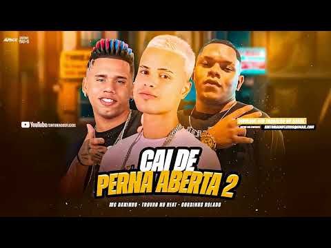 CAI DE PERNA ABERTA 2 GORDINHO BOLADO MC DANINHO TROVÃO NO BEAT 