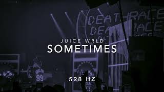 Juice WRLD - Sometimes [528 Hz Heal DNA🧬, Clarity & Peace of Mind]