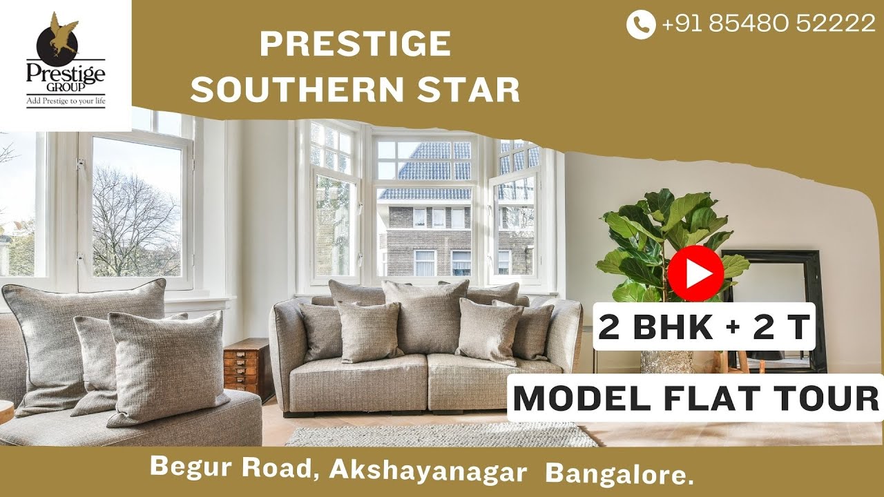 Prestige Southern Star | 2 BHK + 2 T Model Flat Akshaya Nagar 