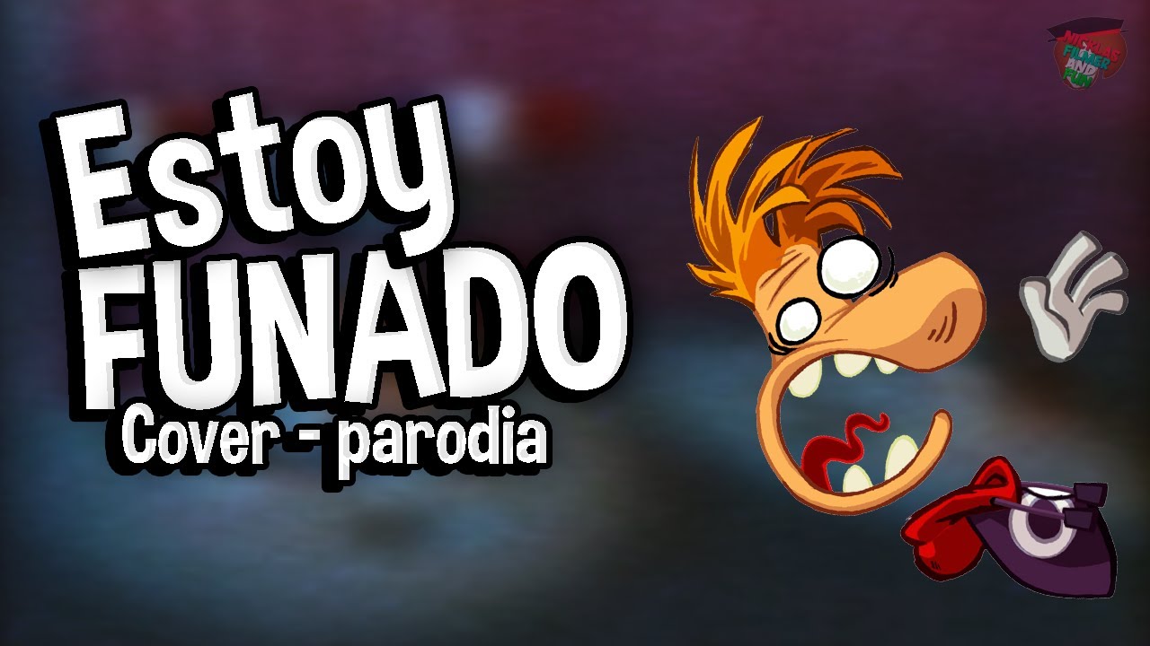Estoy FUNADO | Cover - Parodia | @MordoLel | @NicklasOut. - YouTube