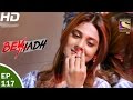 Beyhadh - बेहद - Ep 117 - 22nd Mar, 2017