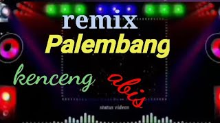 Remix Palembang terbaru