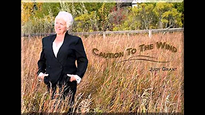 Judy Grant - Caution To The Wind