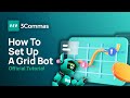 How to make your very own grid bot on 3commas official tutorial