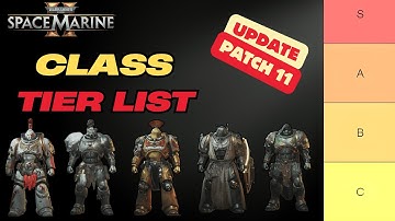 Space Marine 2 Patch 11 Tier List | Warhammer 40,000: Space Marine 2 Class Tier List