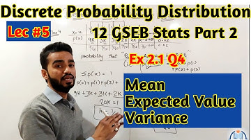 Mean Expected Value & Variance | Random Variables and Discrete Probability Distribution Lec 5
