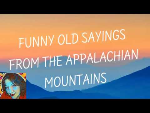 funny-old-sayings-from-the-appalachian-mountains-series-1-ep.-7