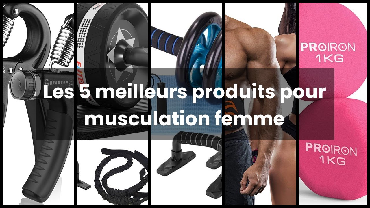 MUSCULATION FEMME: Les 5 meilleurs produits pour musculation femme 🤑 