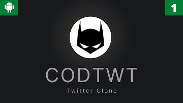 1st Android Mega Project - CODTWT a Twitter Clone | Demo #1