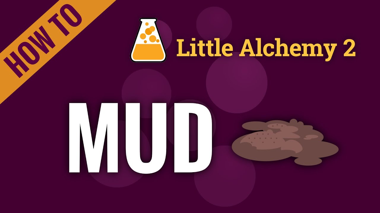 How To Make Mud In Little Alchemy 2