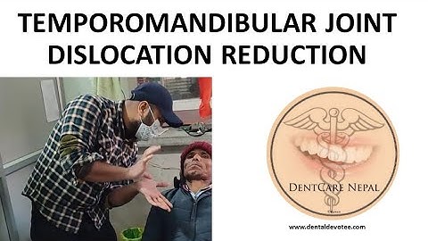 Reduction of Temporomandibular joint Dislocation