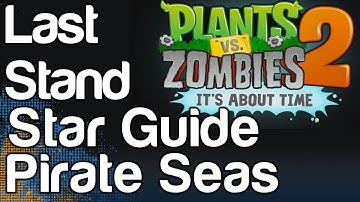 Plants vs Zombies 2 Pirate Seas - Last Stand Every Star Walkthrough All 3 Stars PvZ2 ZMG