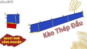 Kèo đầu thép trong Revit Nhà công nghiệp
