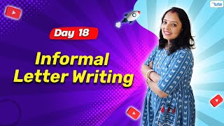 Informal Letter Writing | Day 18 | English Grammar Course Series | 2024