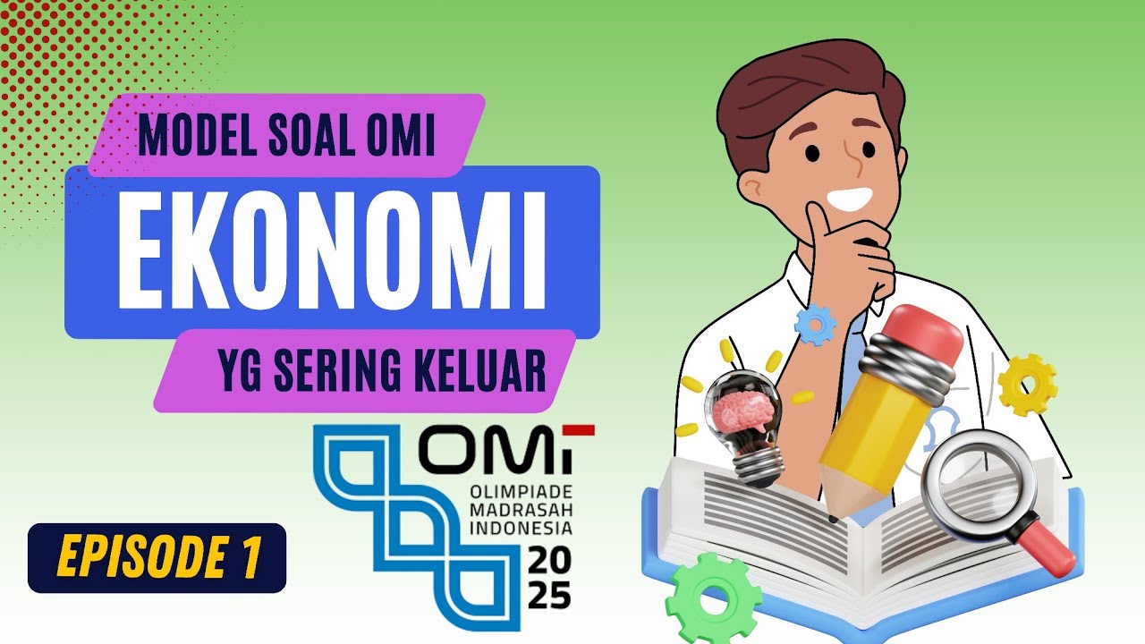 OMI 2025 || PEMBAHASAN SOAL EKONOMI TERINTEGRASI EPISODE 1