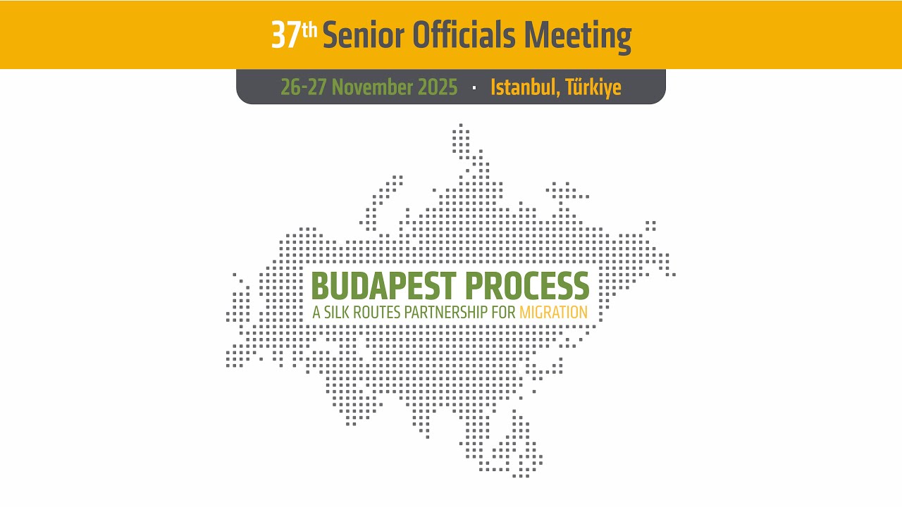 37-я встреча старших должностных лиц Будапештского процесса в Турции | ICMPD
